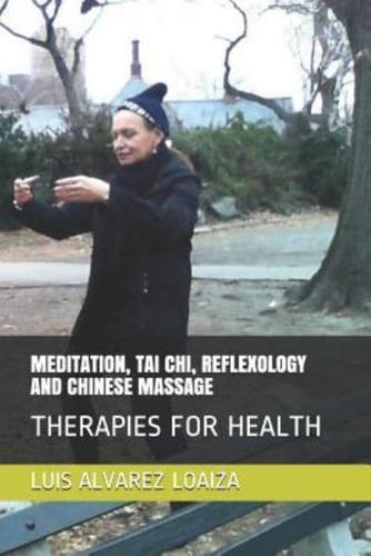 Meditation, Tai Chi, Reflexology and Chinese Massage