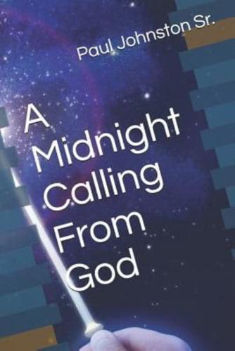 A Midnight Calling From God