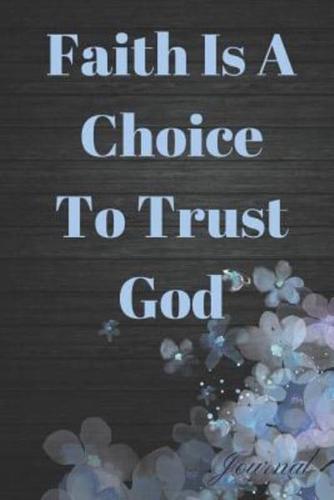 Faith Is a Choice to Trust God Journal