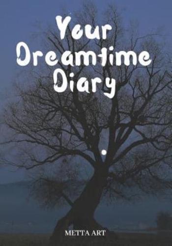 Your Dreamtime Diary