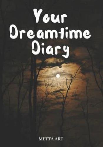 Your Dreamtime Diary