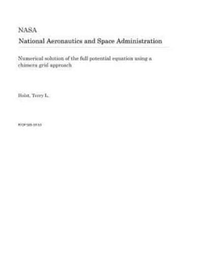 Numerical Solution of the Full Potential Equation Using a Chimera Grid Approach