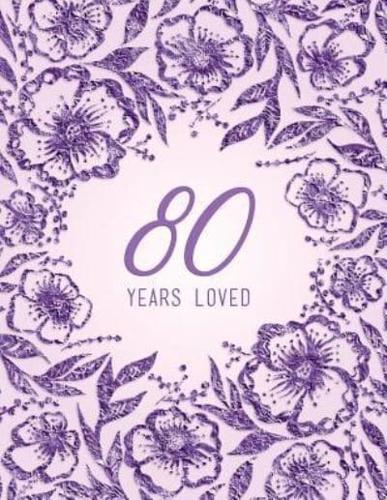 80 Years Loved