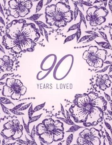 90 Years Loved