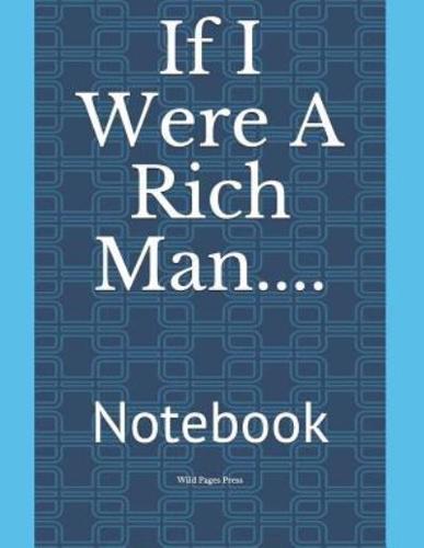 If I Were a Rich Man....
