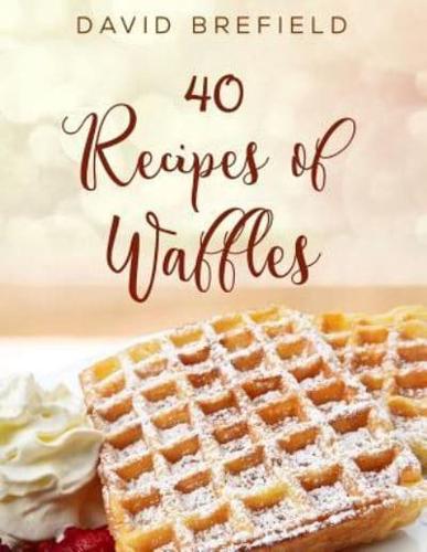 40 Recipes of Waffles