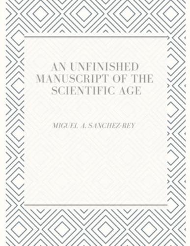 An Unfinished Manuscript of the Scientific Age