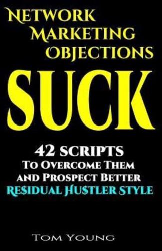 Network Marketing Objections Suck