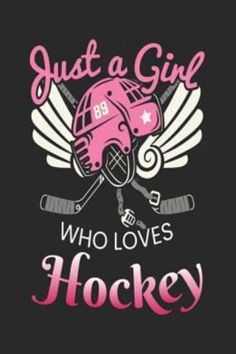Just A Girl Who Loves Hockey