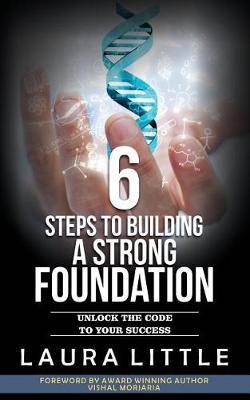 6 Steps to Building a Strong Foundation