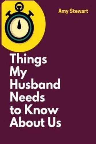 Things My Husband Needs to Know About Us