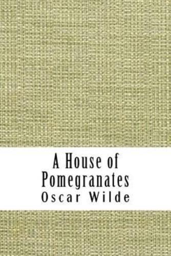 A House of Pomegranates