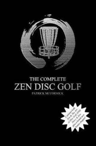 The Complete Zen Disc Golf