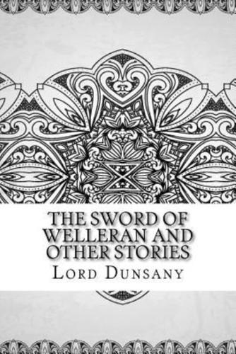 The Sword of Welleran and Other Stories