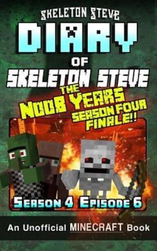Diary of Minecraft Skeleton Steve the Noob Years - Season 4 Episode 6 (Book 24)