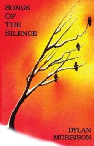 Songs Of The Silence: Poems For The Journey