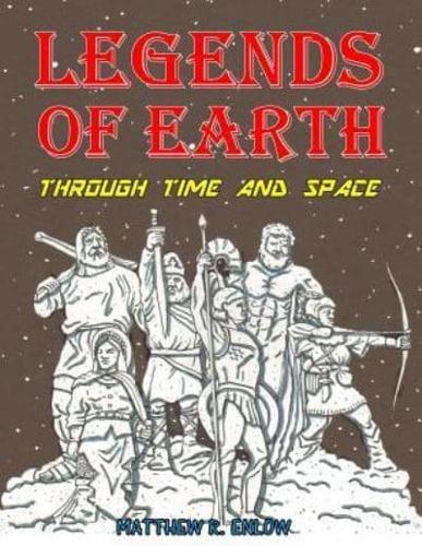 Legends of Earth Through Time and Space