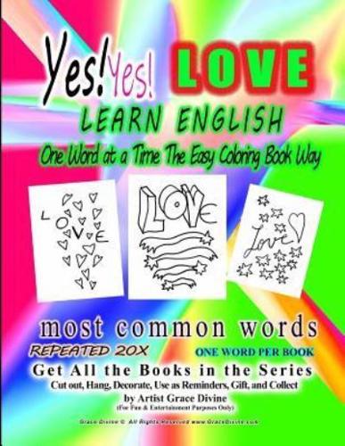 Yes Yes Love Learn English One Word at a Time the Easy Coloring Book Way