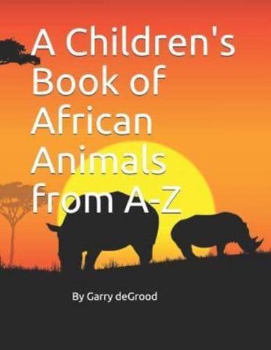 A Children's Book of African Animals from A-Z