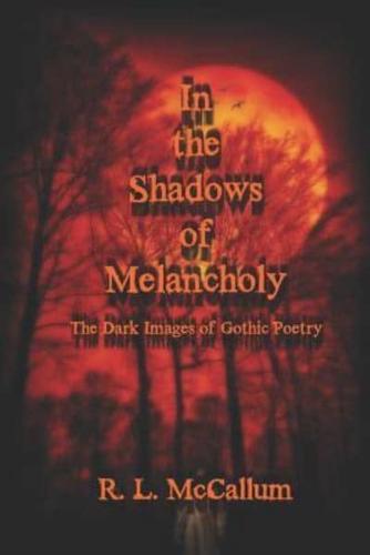 In the Shadows of Melancholy
