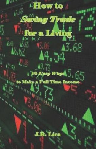 How to Swing Trade for a Living