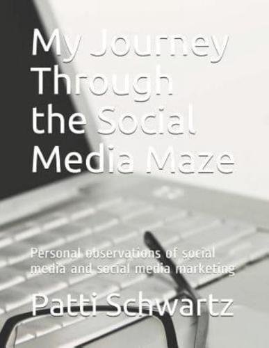 My Journey Through the Social Media Maze