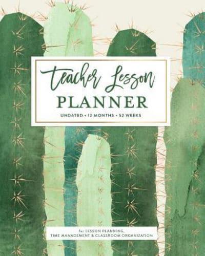 Teacher Lesson Planner, Undated 12 Months 52 Weeks for Lesson Planning, Time Management