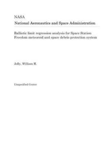 Ballistic Limit Regression Analysis for Space Station Freedom Meteoroid and Space Debris Protection System