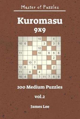 Master of Puzzles - Kuromasu 200 Medium Puzzles 9X9 Vol. 2