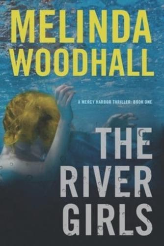 The River Girls: A Mercy Harbor Thriller