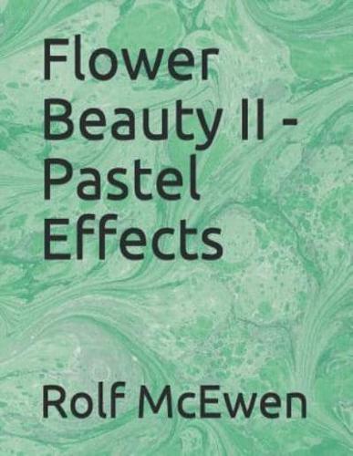 Flower Beauty II - Pastel Effects