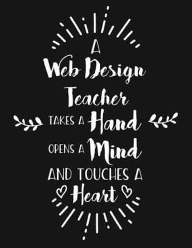 A Web Design Teacher Takes a Hand Opens a Mind and Touches a Heart