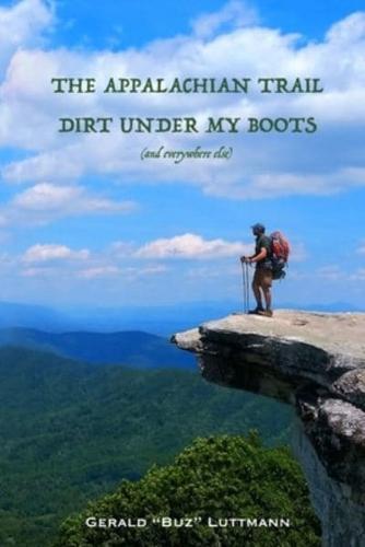 The Appalachian Trail Dirt Under My Boots (And Everywhere Else)