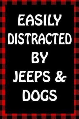 Easily Distracted by Jeeps & Dogs