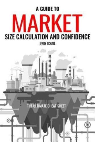 A Guide to Market Size Calculation and Confidence