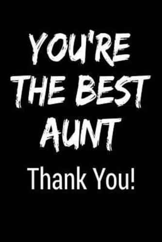 You're the Best Aunt Thank You!