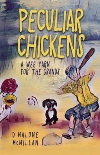 Peculiar Chickens