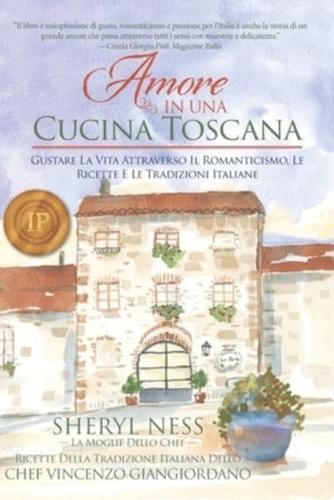 Amore In Una Cucina Toscana