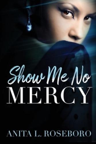 Show Me No Mercy