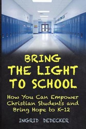 Bring the Light to School