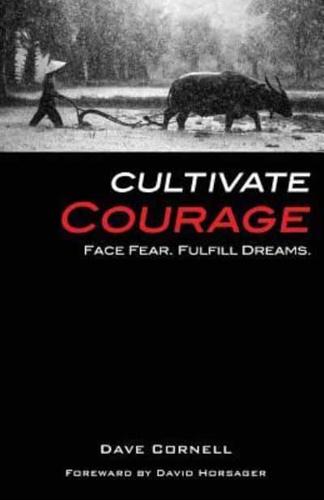 Cultivate Courage