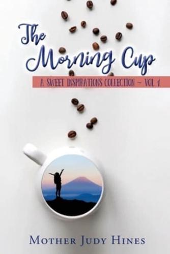 The Morning Cup: A Sweet Inspirations Collection ~ Vol 1
