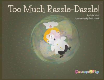 Too Much Razzle Dazzle