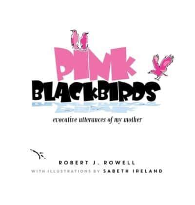 Pink Blackbirds