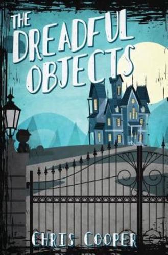 The Dreadful Objects