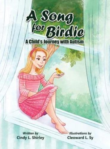 A Song for Birdie: A Child's Journey with Autism