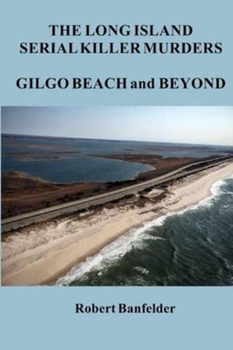 The Long Island Serial Killer Murders Gilgo Beach and Beyond