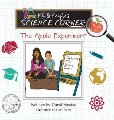 K.C. & Kayla's Science Corner: The Apple Experiment