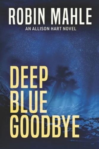 Deep Blue Goodbye