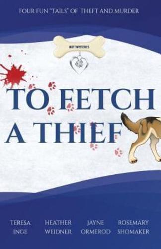 To Fetch a Thief